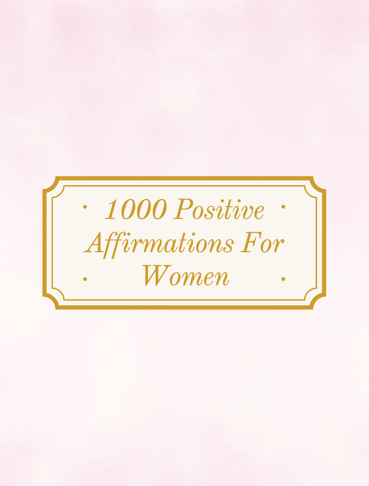 1000 Positive Affirmations For Women